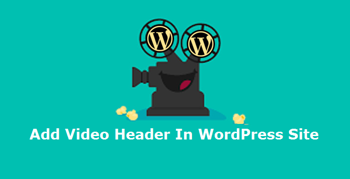 Adding Video Header In WordPress